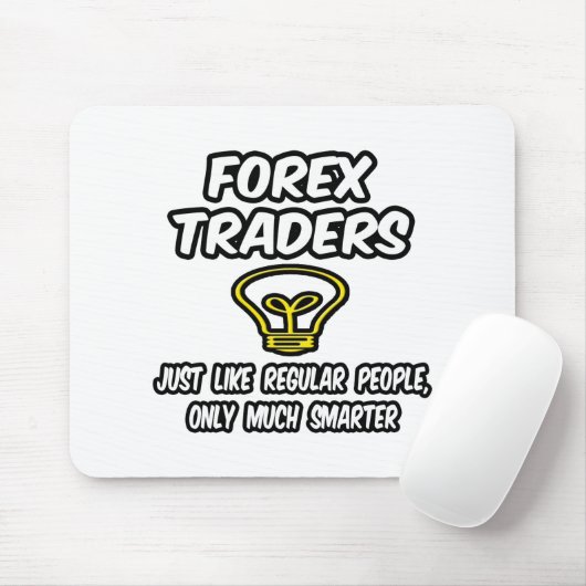 Devisenhändler...Regelmäßige Leute, nur schlauer Mousepad (Mit Mouse)