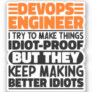 Devops Engineer Ich versuche Dinge zu machen Lusti Aufkleber