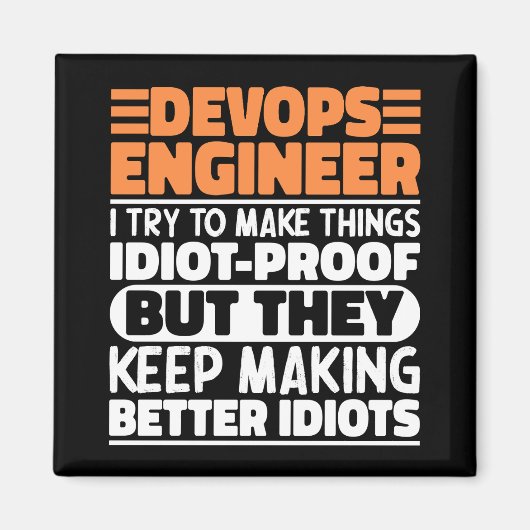 Devops Engineer Ich versuche Dinge zu machen Lusti Magnet (Vorne)