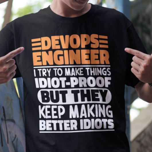 Devops Engineer Ich versuche Dinge zu machen Lusti T-Shirt