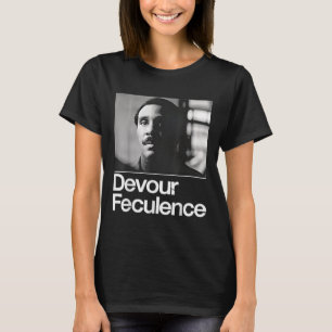 Devour Feculence T-Shirt