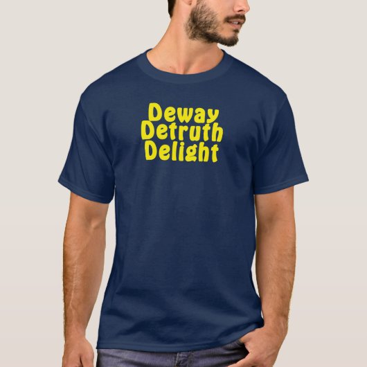 Deway Detruth Delight T-Shirt (Vorderseite)