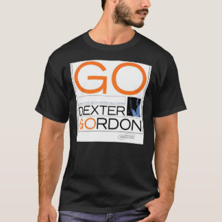 Dexter Gordon - Go Classic T - Shirt