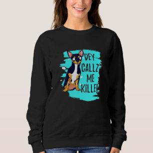 Dey Callz Me Killer Chihuahua Hund mit bedrohliche Sweatshirt