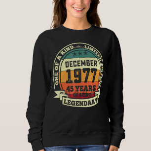 Dezember 1977 45. Geburtstag 45 Jahre als Leg Sweatshirt