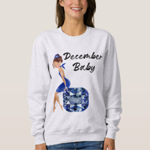 Dezember Baby Sweatshirt