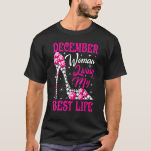 Dezember Frauen leben mein bestes Leben Schuhe ros T-Shirt