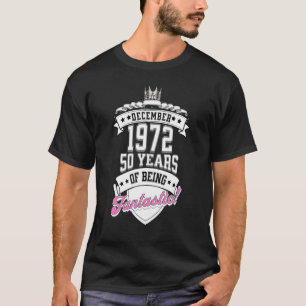 Dezember Geburtstag für Frauen 50. 1972 50 Jahre a T-Shirt
