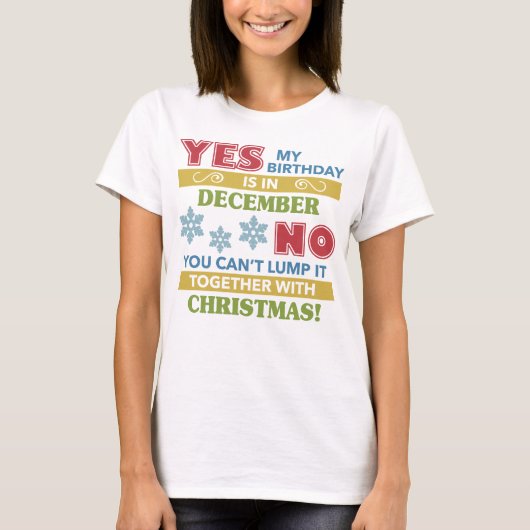 Dezember Geburtstag Weihnachten Spaß T-Shirt (Vorderseite)