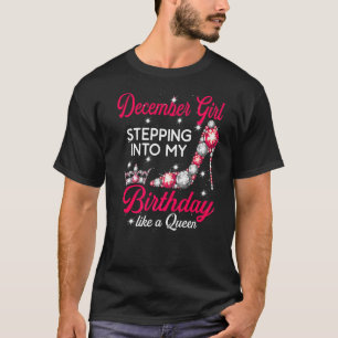 Dezember Girl tritt in meine GeburtstagsHigh Heels T-Shirt