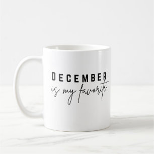 Dezember ist mein Liebling Kaffeetasse