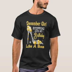Dezember Mädchen tritt in meinen Geburtstag ein wi T-Shirt