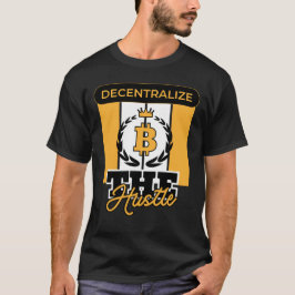Dezentralisierung der Hustle™ Crypto Rebellion Edi T-Shirt