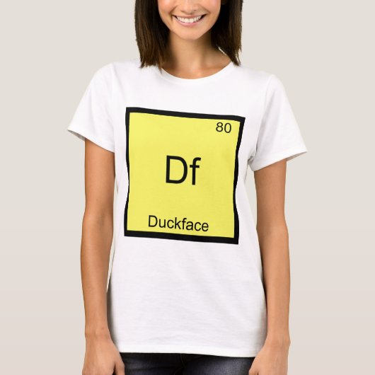 Df - Duckface Element Symbol Meme Funny Chemistry T-Shirt (Vorderseite)