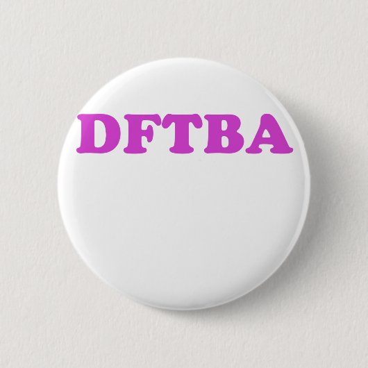 DFTBA BUTTON (Vorderseite)