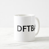 DFTBA, DFTBA KAFFEETASSE (VorderseiteRechts)