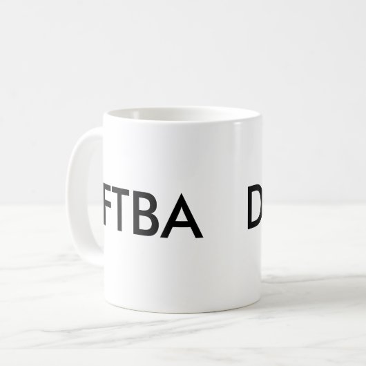 DFTBA, DFTBA KAFFEETASSE (Vorderseite Links)
