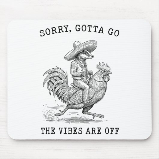 Dger Riding Chicken Meme Sorry Gotta Go Vibes sind Mousepad (Vorne)