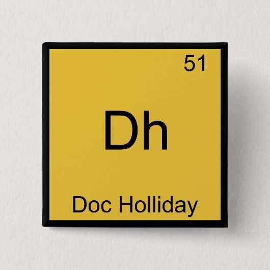 Dh - Doc Holliday Funny Chemistry Element Symbol Button (Vorderseite)