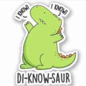 Di-know-saur Funny Dinosaur Pun Aufkleber (Vorderseite)