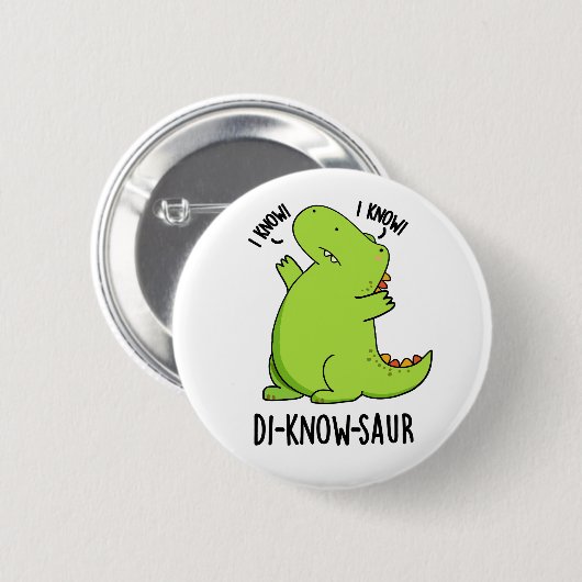Di-know-saur Funny Dinosaur Pun Button (Vorne & Hinten)