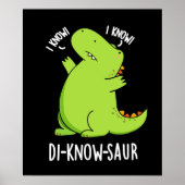 Di-know-saur Funny Dinosaur Pun Dark BG Poster (Vorne)
