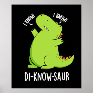 Di-know-saur Funny Dinosaur Pun Dark BG Poster