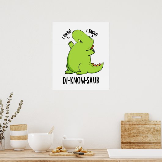 Di-know-saur Funny Dinosaur Pun Poster (Küche)