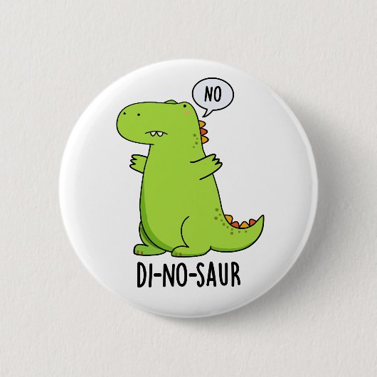 Di-no-saur Funny Dinosaur Puns Button (Vorderseite)