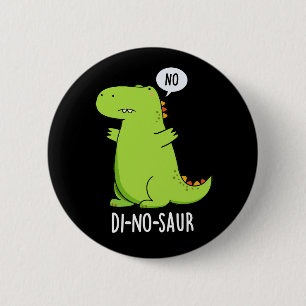 Di-no-saur Funny Dinosaur Puns Dark BG Button
