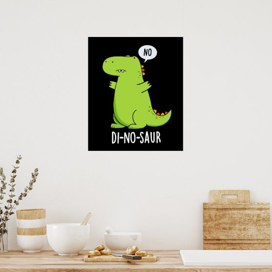 Di-no-saur Funny Dinosaur Puns Dark BG Poster (Küche)