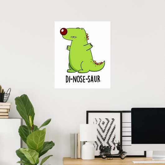 Di-nose-Saur Funny Dinosaur Pun Poster (Heimbüro)