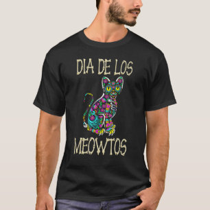 Dia De Los Meowtos T-Shirt Katze Muertos Tag der T