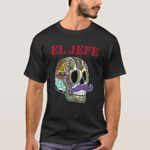Dia de Los Muertos Sugar Skull für Men El Jefe T-Shirt