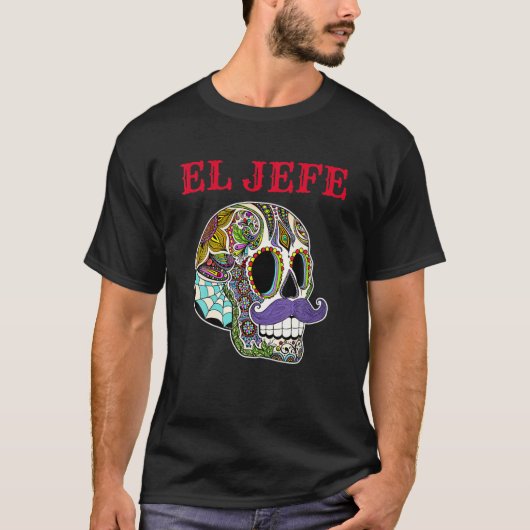 Dia de Los Muertos Sugar Skull für Men El Jefe T-Shirt (Vorderseite)