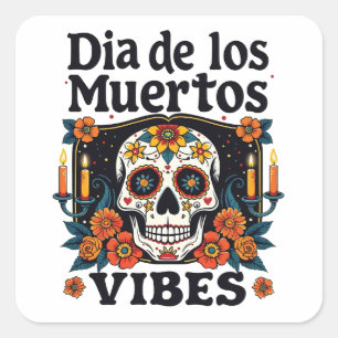 Día De Los Muertos Vibes Oaxaca Tag der Toten Quadratischer Aufkleber