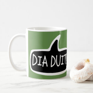 DIA DUIT! Irish Gaelic Grußwort-Blase Kaffeetasse
