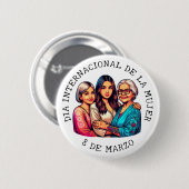 Día Internacional de la Mujer | Frauentag Button (Vorne & Hinten)