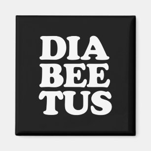 Diabetes Awareness Fun Diabeetus Magnet