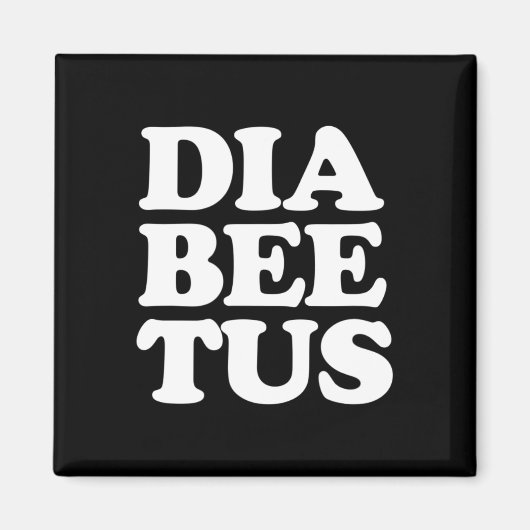 Diabetes Awareness Fun Diabeetus Magnet (Vorne)