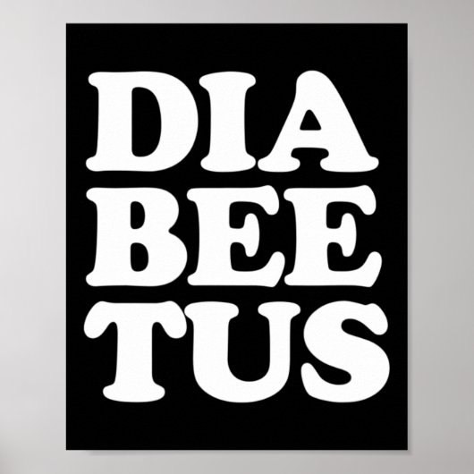 Diabetes Awareness Fun Diabeetus Poster (Vorne)