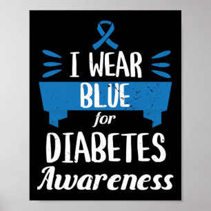 Diabetes Awareness Monat I Tragen Blue T1 T2 Poster