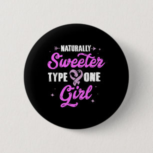 Diabetes Awareness Sweeter Typ 1 Girl Geschenk T-S Button
