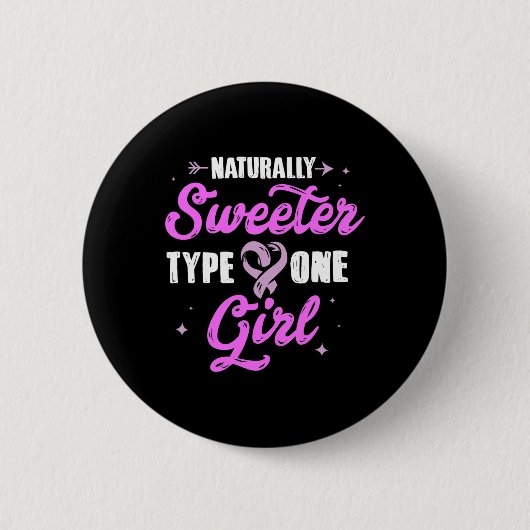 Diabetes Awareness Sweeter Typ 1 Girl Geschenk T-S Button (Vorderseite)