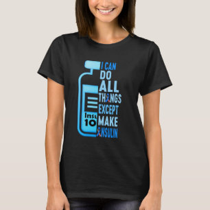 Diabetes-Bewusstsein kann ich alles, außer machen T-Shirt