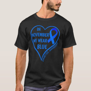 Diabetes Bewusstsein Monat T1D T2D im November Wir T-Shirt