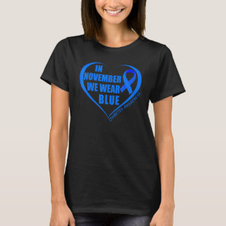 Diabetes Bewusstsein Monat T1D T2D im November Wir T-Shirt