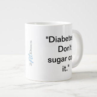 "Diabetes... kein Zucker..." Tasse (20oz)