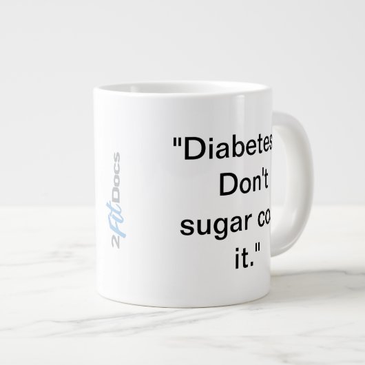 "Diabetes... kein Zucker..." Tasse (20oz) (Vorderseite Rechts)