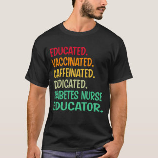 Diabetes Nurse Educator. Gebildete geimpfte Kaffee T-Shirt